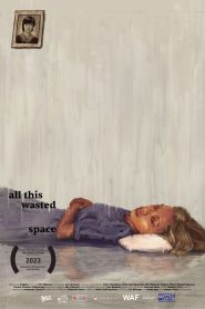 All This Wasted Space (2024)