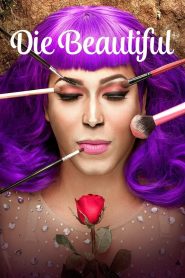 Die Beautiful (2016)