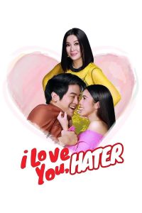 I Love You, Hater (2018)